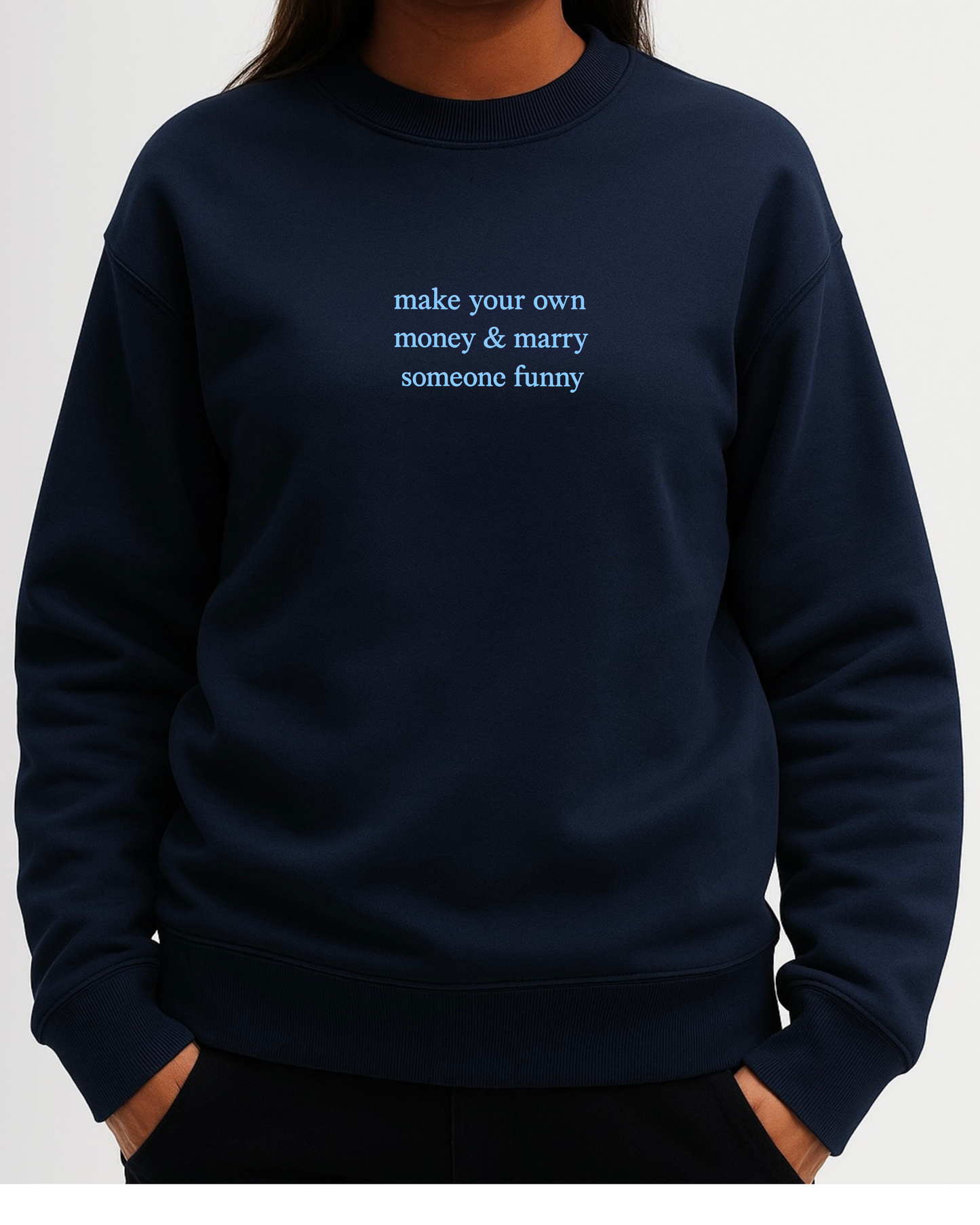 "Marry someone funny" Sweatshirt
