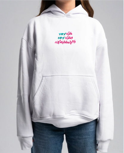Try-Cry Hoodie